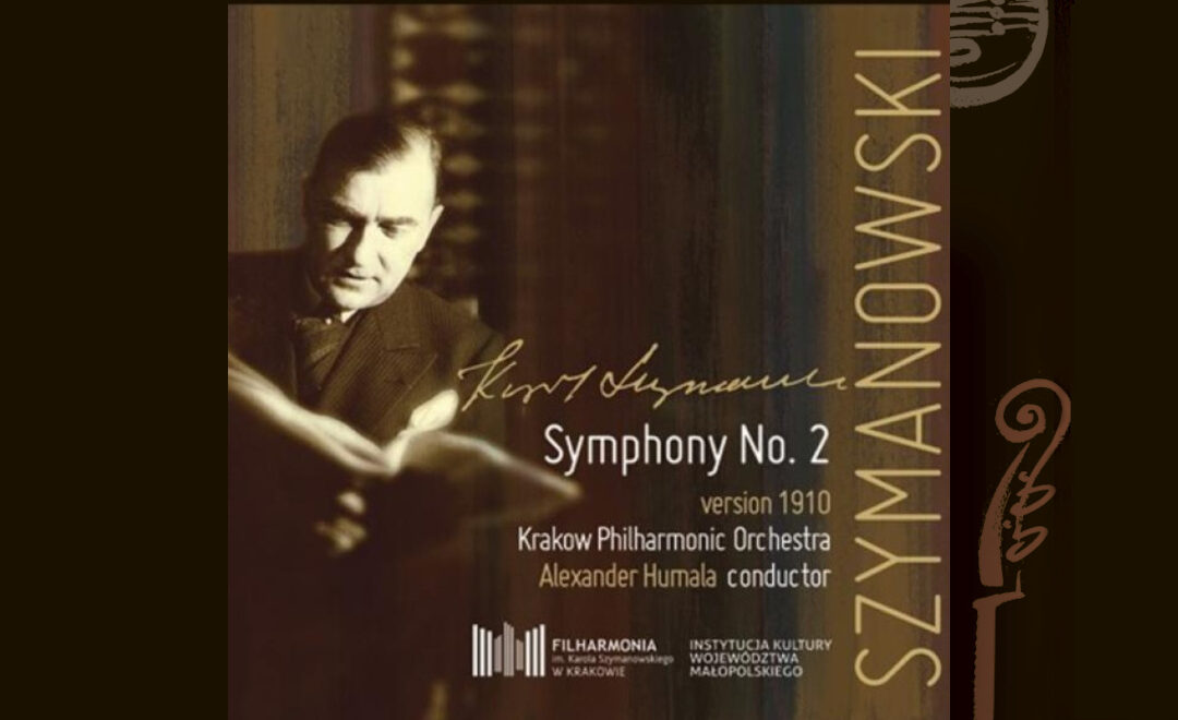 Karol Szymanowski – Symphony No. 2 in B-flat major, Op. 19 (1910 version)